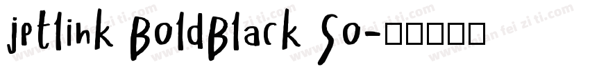 jetlink BoldBlack So字体转换